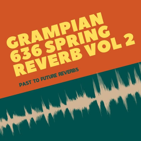 PastToFutureReverbs Grampian 636 Tube Spring Reverb Vol.2!