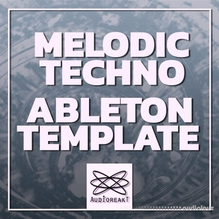 Audioreakt Melodic Techno Ableton Template DAW Templates