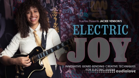 Truefire Jackie Venson's Electric Joy TUTORiAL