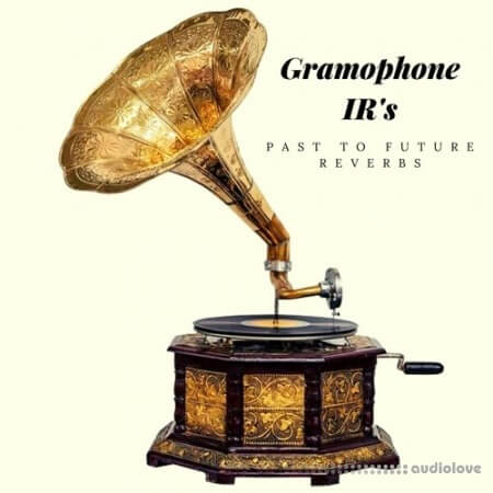 PastToFutureReverbs Gramophone IR`s