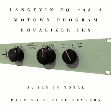 PastToFutureReverbs Langevin 258 A Program Equalizer IRs! (Motown EQ)!