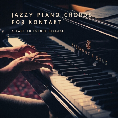 PastToFutureReverbs Jazzy Piano Chords For Kontakt!
