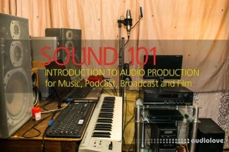 SkillShare Sound 101 Introduction to Audio for Music, Podcast, Broadcast &amp; Film