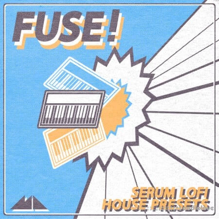 ModeAudio Fuse - Serum LoFi House Presets WAV Synth Presets