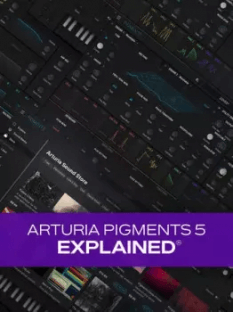 Groove3 Arturia Pigments 5 Explained