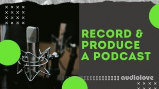 SkillShare Recording and Producing a Memorable Podcast