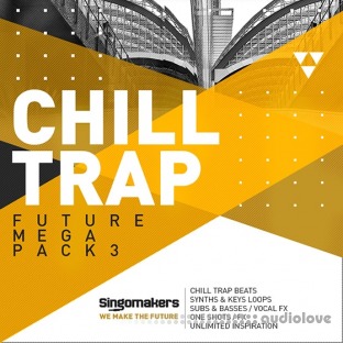 Singomakers Future Chill Trap Mega Pack Vol.3