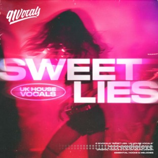 91Vocals Sweet Lies - UK House Vocals