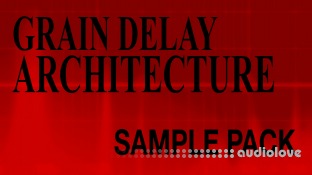 asd GRAIN DELAY architecture Sample Pack