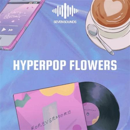 Seven Sounds Hyperpop Flowers WAV