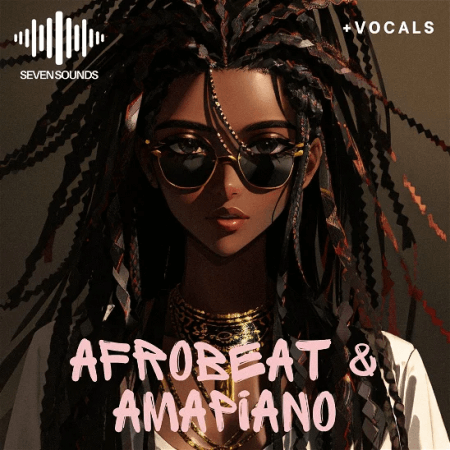 Seven Sounds Afrobeat and Amapiano WAV