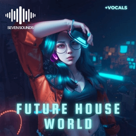 Seven Sounds Future House World WAV