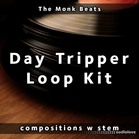 The Monk Beats Day Tripper Loop Kit (10+ compositions w stems) WAV