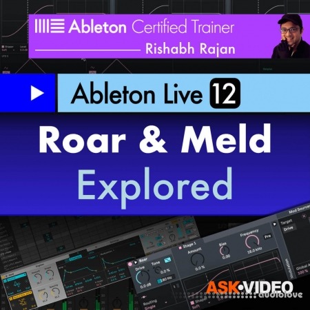 Ask Video Ableton Live 12 301: Roar and Meld Explored TUTORiAL