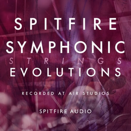 Spitfire Audio Spitfire Symphonic Strings Evolutions v1.0.1b25 KONTAKT