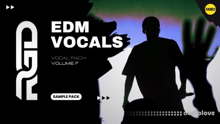 RAGGED Ultimate EDM Vocal Pack Volume 7 WAV