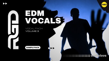 RAGGED Ultimate EDM Vocal Pack Volume 3