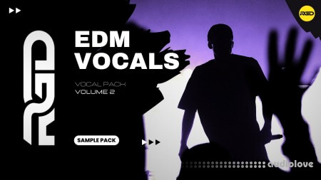 RAGGED Ultimate EDM Vocal Pack Volume 2 WAV