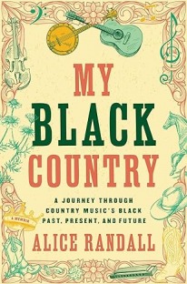 My Black Country: A Journey Through Country Music's Black Past, Present, and Future