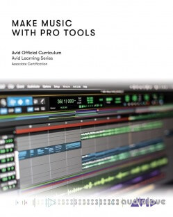 Make Music with Pro Tools: Official Avid Curriculum