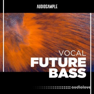 Audiosample Vocal Future Bass