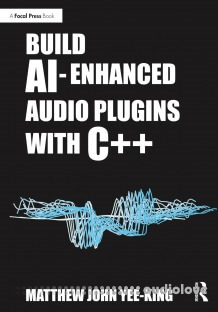 Build AI-Enhanced Audio Plugins with C++