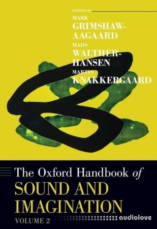 The Oxford Handbook of Sound and Imagination Volume 2