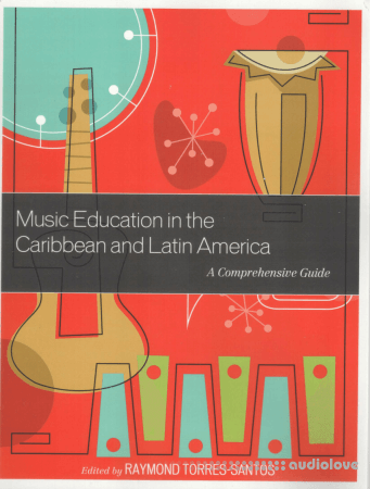 Music Education in the Caribbean and Latin America: A Comprehensive Guide