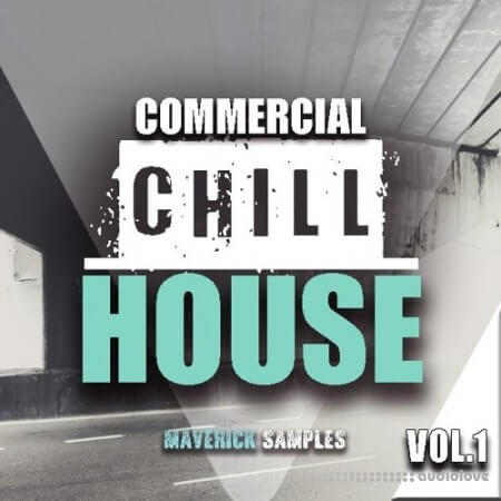 Maverick Samples Commercial Chill House Vol.1 WAV MiDi AiFF