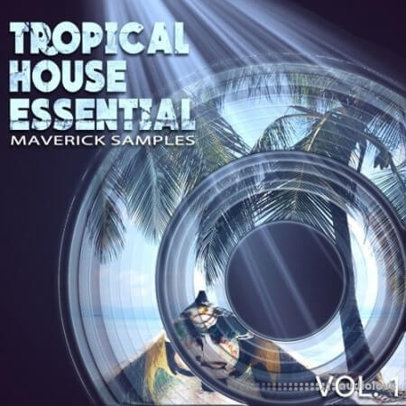 Maverick Samples Tropical House Essential Vol.1 WAV MiDi AiFF