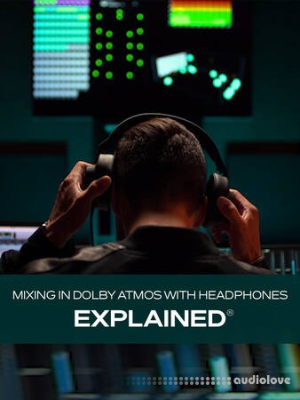 Groove3 Mixing in Dolby Atmos with Headphones Explained TUTORiAL