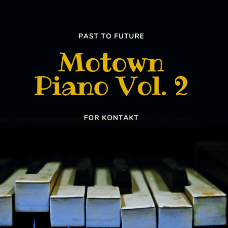 PastToFutureReverbs Motown Piano Vol.2! KONTAKT