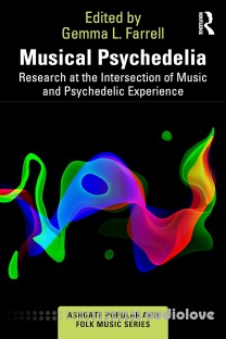 Musical Psychedelia: Research at the Intersection of Music and Psychedelic Experience
