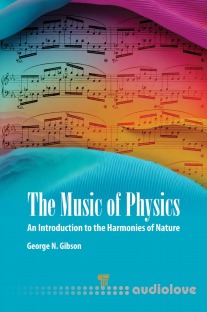 The Music of Physics: An Introduction to the Harmonies of Nature