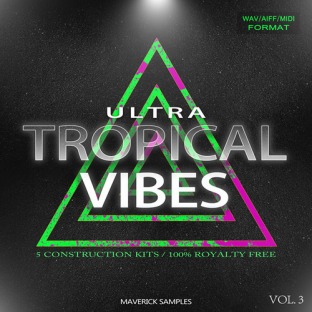 Maverick Samples Ultra Tropical Vibes Vol.3