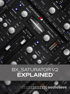 Groove3 bx_saturator V2 Explained