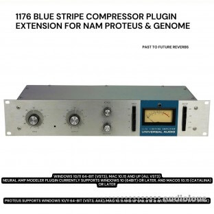 PastToFutureReverbs 1176 Blue Stripe Compressor Plugin Extension For NAM PROTEUS and GENOME!