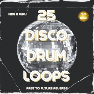 PastToFutureReverbs 25 MIDI and WAV Disco Drum Loops Royalty Free