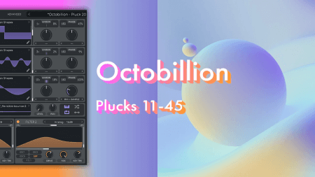 OCTO8R Octobillion Plucks 11-45 for Vital Synth Presets