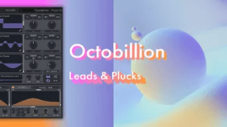 OCTO8R Octobillion Leads and Plucks Synth Presets