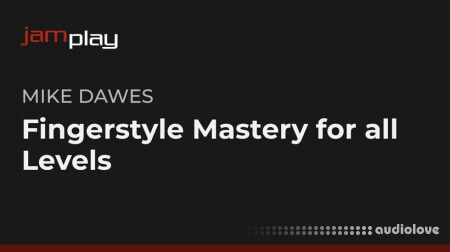 Jamplay Mike Dawes Fingerstyle Mastery for All Levels