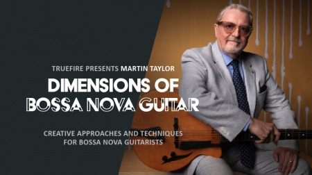 Truefire Martin Taylor's Dimensions of Bossa Nova Guitar TUTORiAL