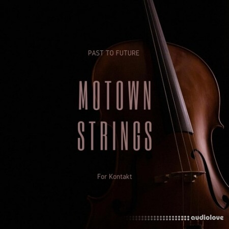 PastToFutureReverbs Motown Strings KONTAKT
