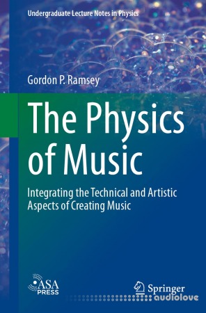 The Physics of Music: Integrating the Technical and Artistic Aspects of Creating Music