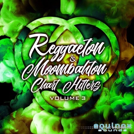 Equinox Sounds Reggaeton and Moombahton Chart Hitters Vol 3 WAV MiDi