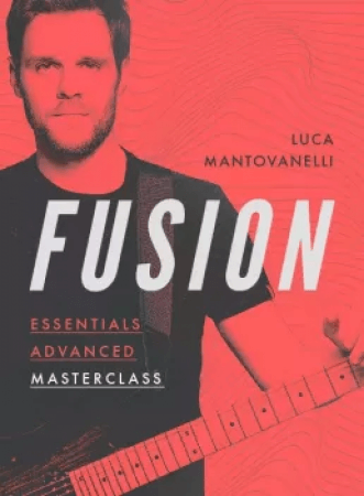 JTC Guitar Luca Mantovanelli Fusion Essentials Masterclass: Advanced TUTORiAL