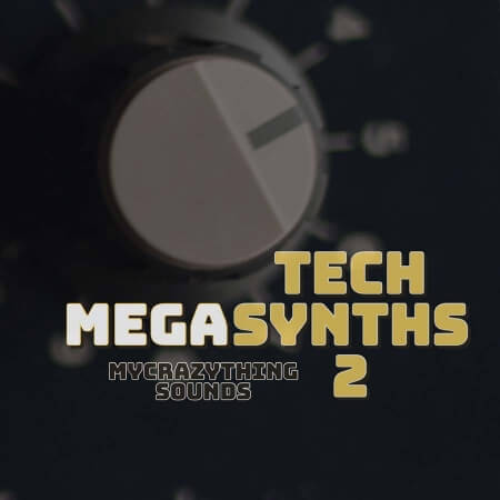 Mycrazything Sounds Mega Tech Synths 2 WAV