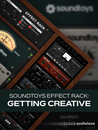 Groove3 Soundtoys Effect Rack: Getting Creative