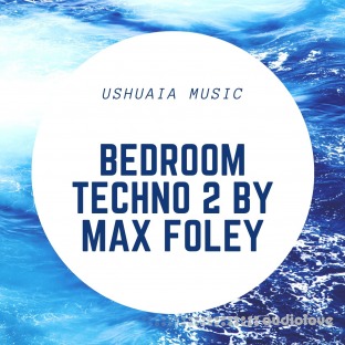 Ushuaia Music Bedroom Techno 2 by Max Foley