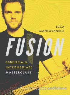 JTC Guitar Luca Mantovanelli Fusion Essentials Masterclass: Intermediate